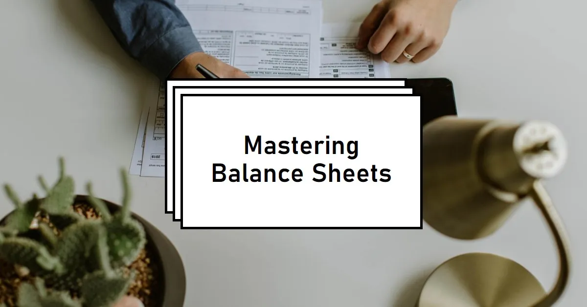 How To Read A Balance Sheet Quick Guide For Beginners