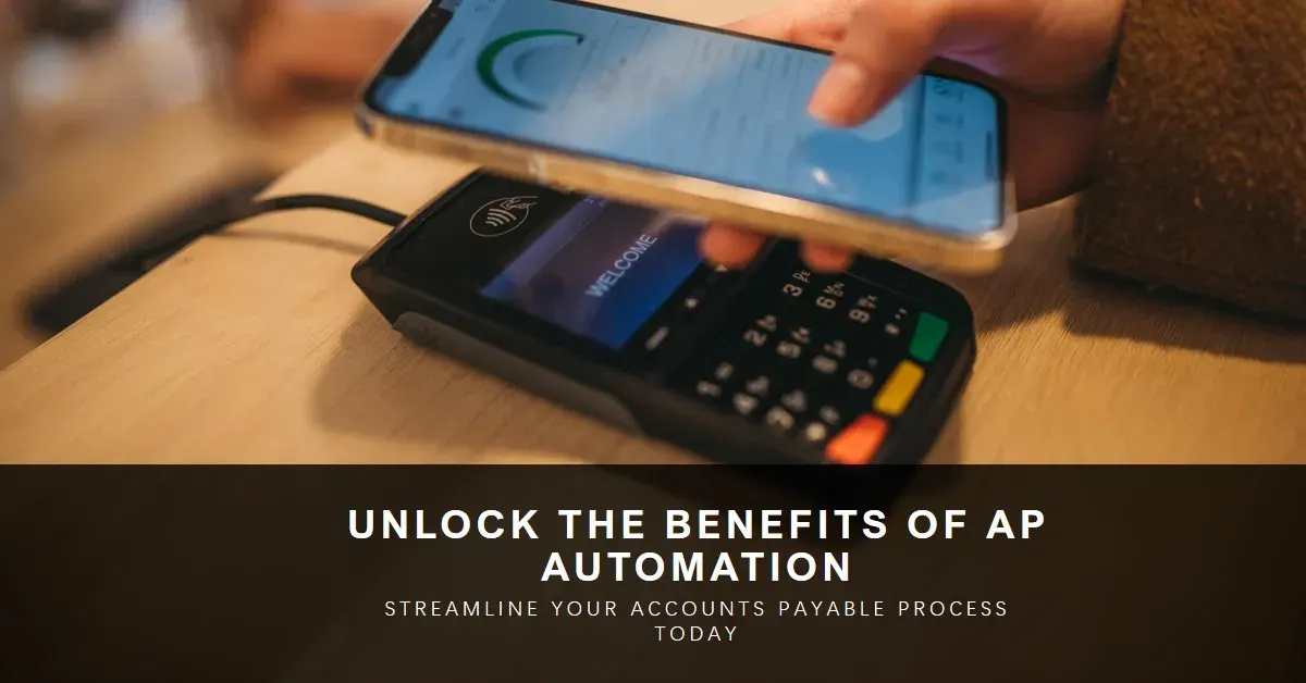 Top AP Automation Benefits: Streamlined Workflow and Cost Savings