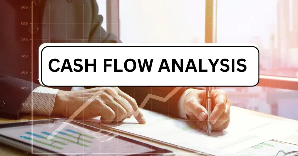 Cash Flow Analysis: A Comprehensive Guide to Boosting Financial Performance