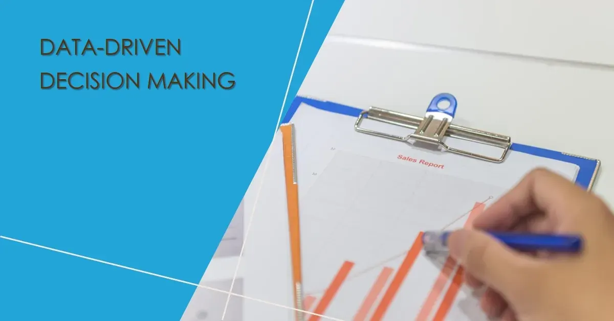 What is Data-Driven Decision Making? Key Benefits and How It Transforms Businesses