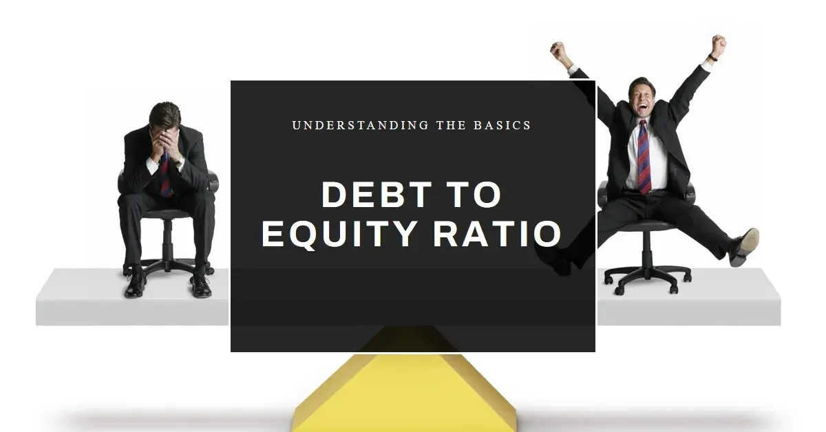 Debt to Equity Ratio: A Comprehensive Guide to Financial Leverage and Solvency