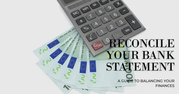How to Reconcile a Bank Statement: Ensuring Accurate Account Balances