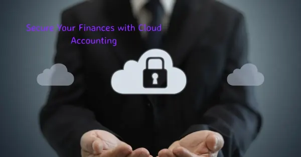 Is Cloud Accounting Safe? Comprehensive Security Insights for Businesses