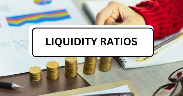 Liquidity Ratios: Key Metrics to Assess Short-Term Financial Health