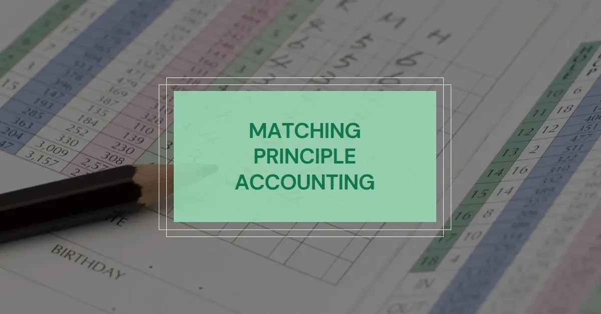 Matching Principle Accounting: The Cornerstone of Accurate Financial Statements