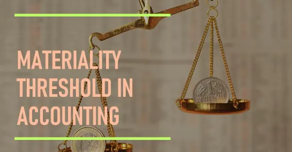 Materiality Threshold Guide for Accurate Reporting