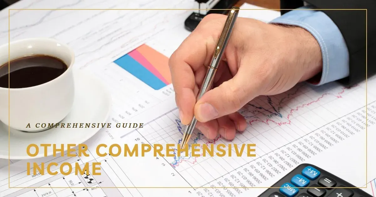Other Comprehensive Income Explained: Impact on Financial Performance