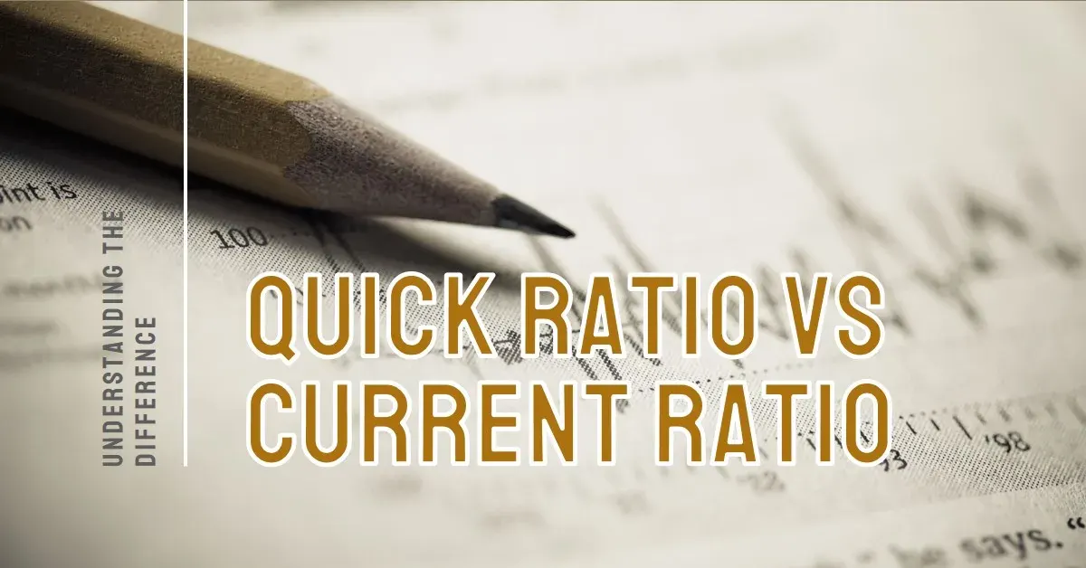 Quick Ratio vs Current Ratio: Understanding Key Financial Liquidity Metrics