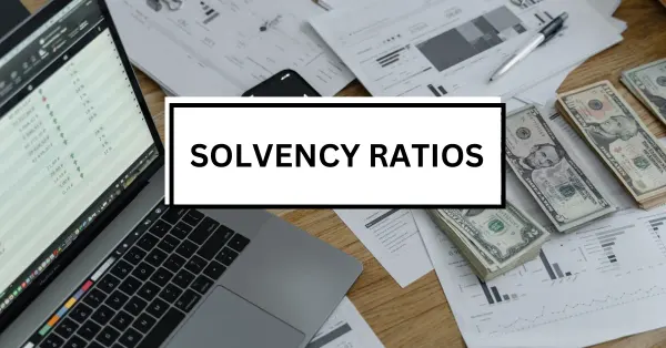 Solvency Ratios: Understanding Their Role in Corporate Finance and Liquidity Assessment