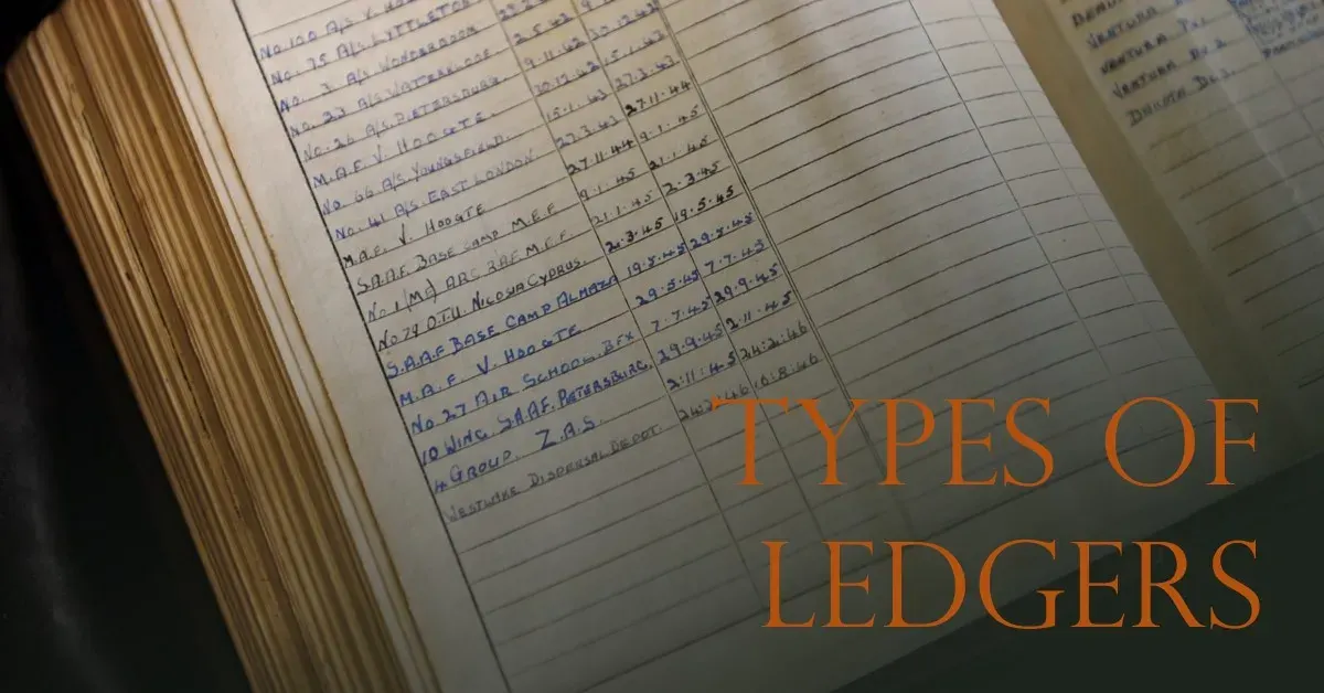 Types of Ledgers: The Backbone of Efficient Accounting and Finance Management