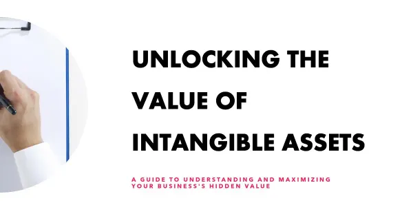 What Are Intangible Assets? Understanding Their Business Value and Examples