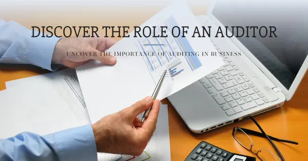 What Is an Auditor? Understanding Their Role in Financial Accuracy and Compliance