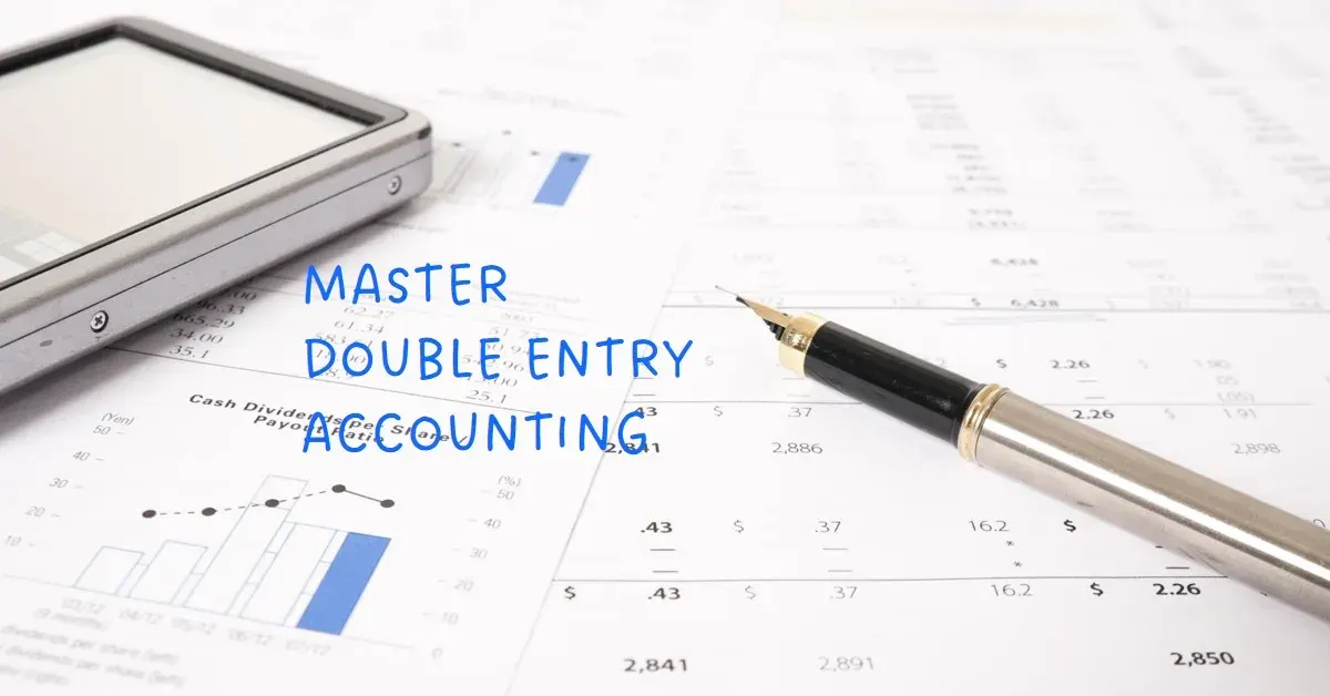 What is Double Entry Accounting? Balancing Debits and Credits