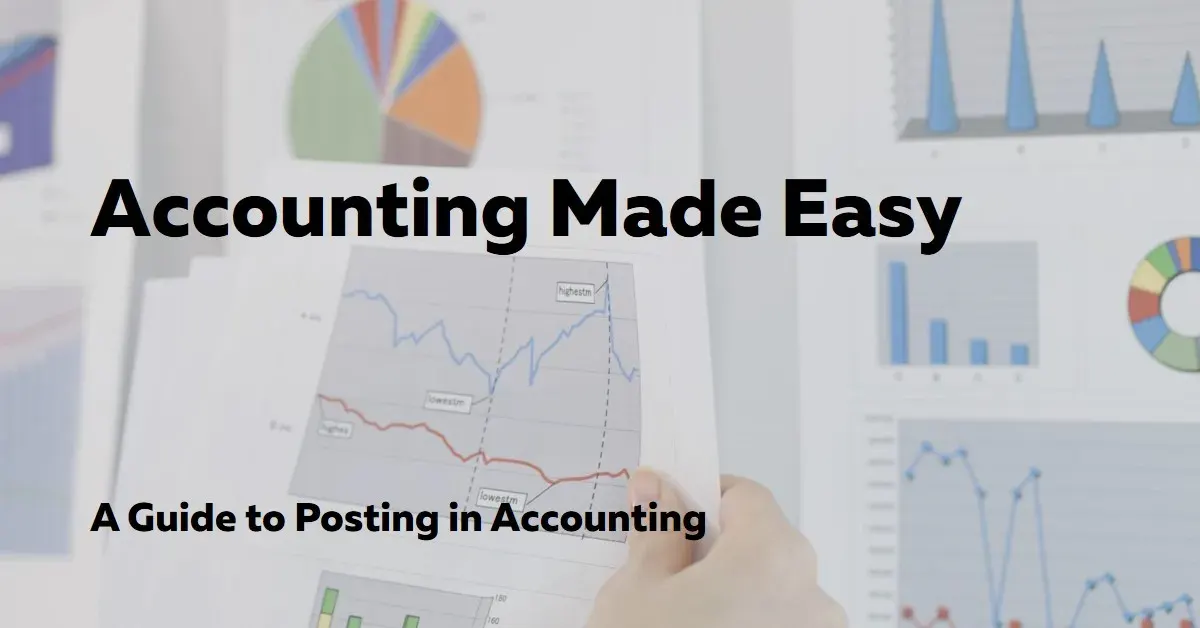 What is Posting in Accounting? Ensuring Accurate Ledgers