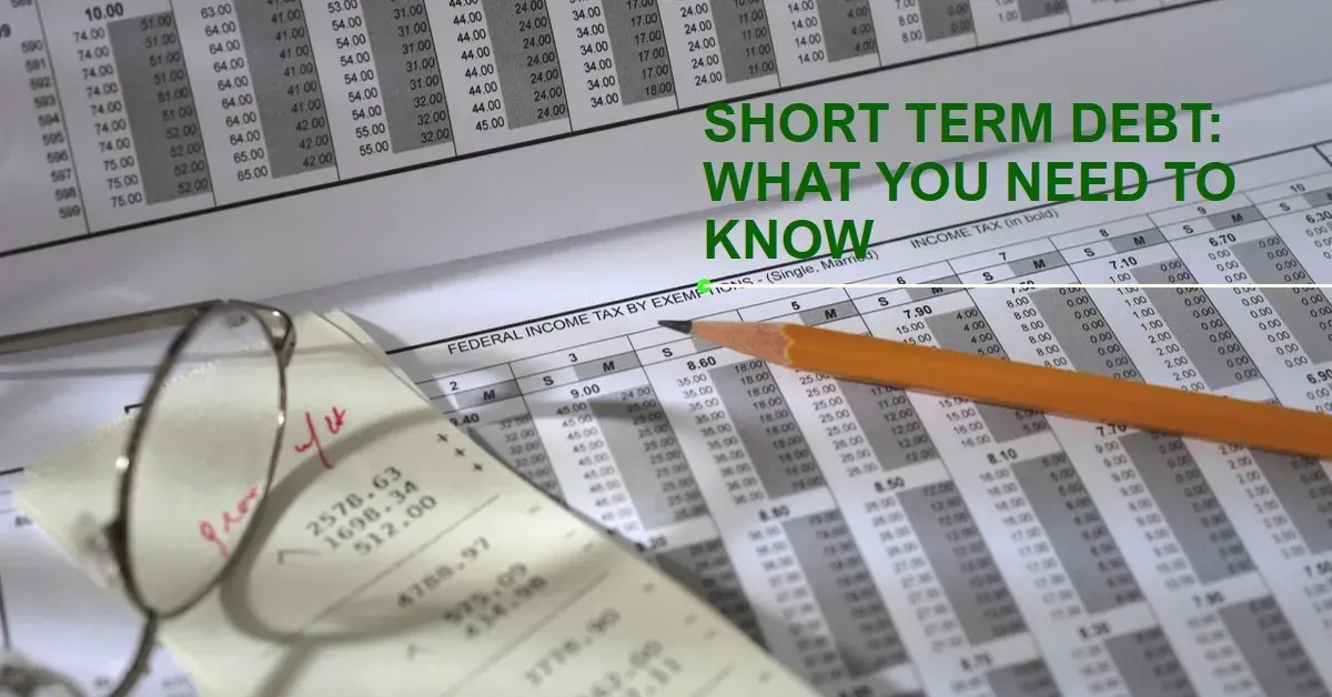 What Is Short-Term Debt and How Does It Impact Your Balance Sheet?