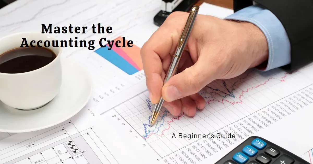 What is the Accounting Cycle? A Guide to Journal Entries and Financial Statements
