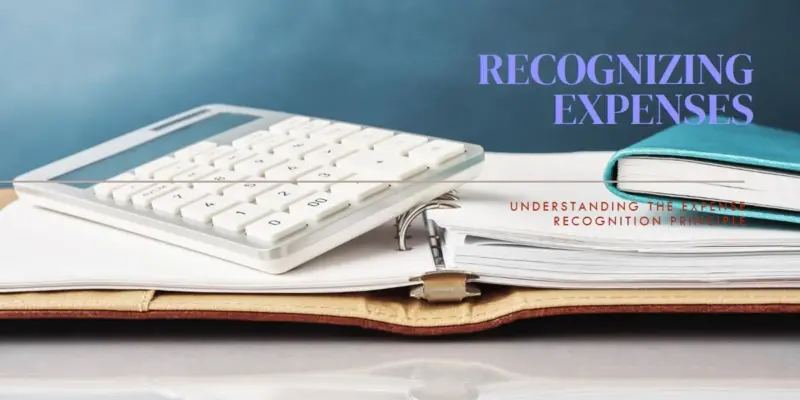 What Is the Expense Recognition Principle? Bridging the Gap Between Cash Flow and Profitability