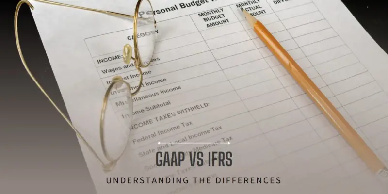GAAP vs IFRS: Key Differences Explained