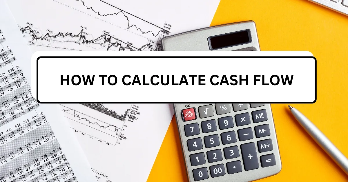 how to calculate cash flow a comprehensive guide to cash flow statements