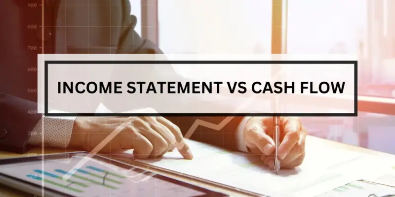 income statement vs cash flow understanding differences in financial performance