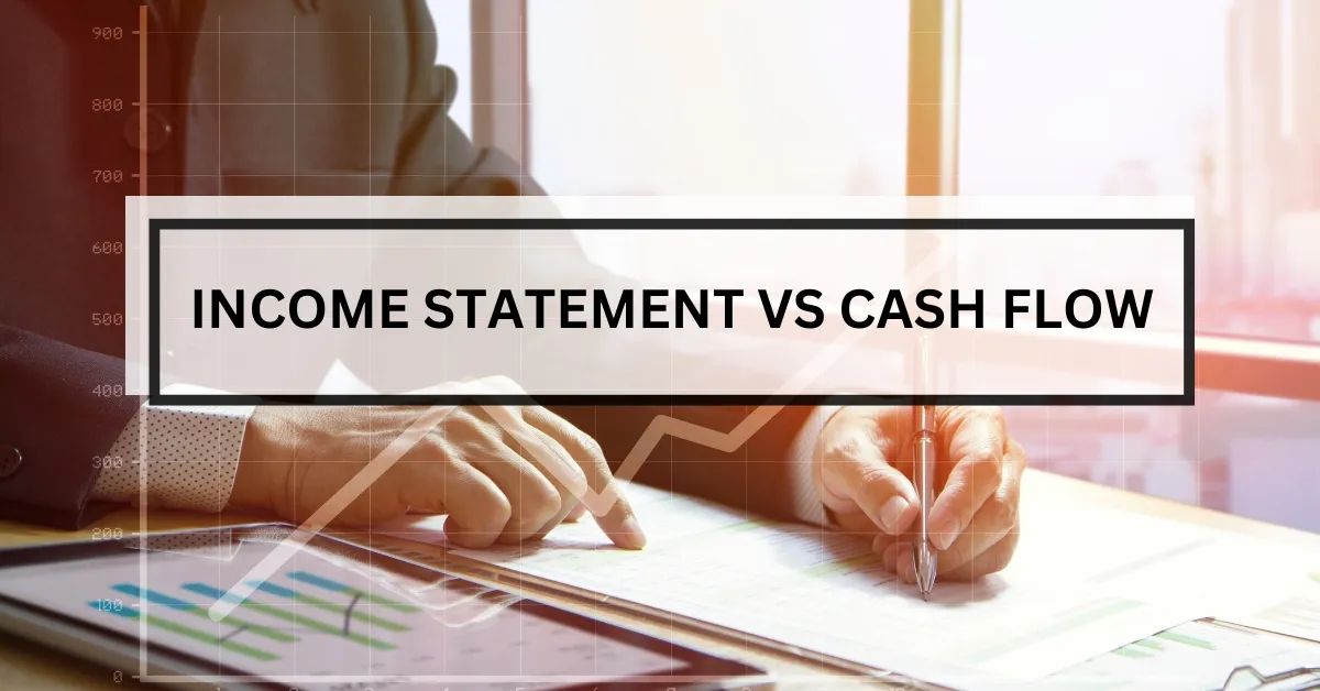 income statement vs cash flow understanding differences in financial performance
