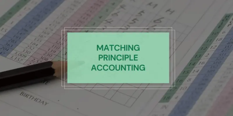 Matching Principle Accounting: The Cornerstone of Accurate Financial Statements