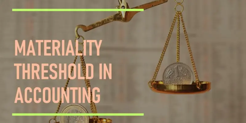 Materiality Threshold Guide for Accurate Reporting