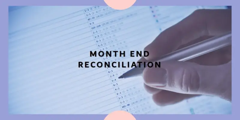 Month End Reconciliation: Ensuring Accurate Financial Statements