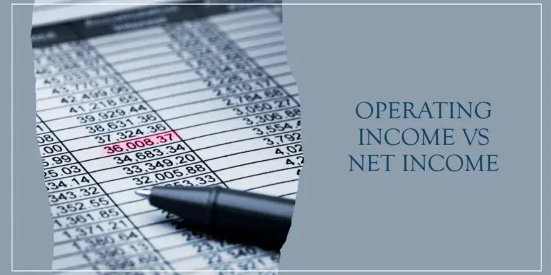 operating income vs net income key differences and impact on financial statements