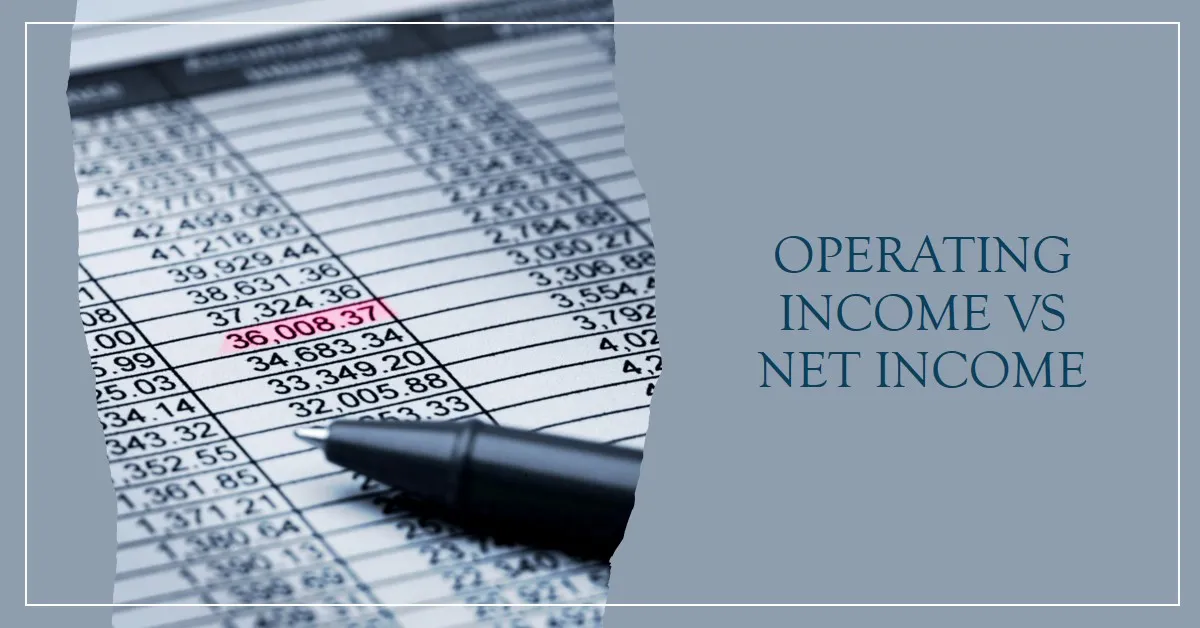 operating income vs net income key differences and impact on financial statements