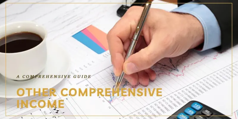 Other Comprehensive Income Explained: Impact on Financial Performance