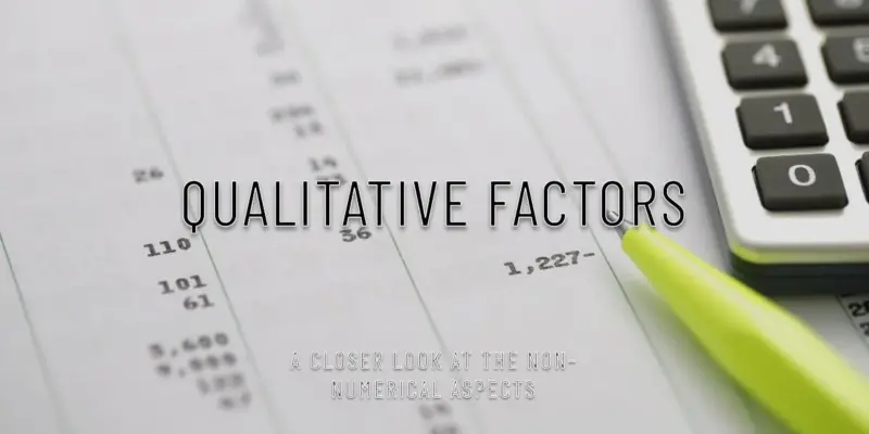 Understanding Qualitative Factors in Decision-Making