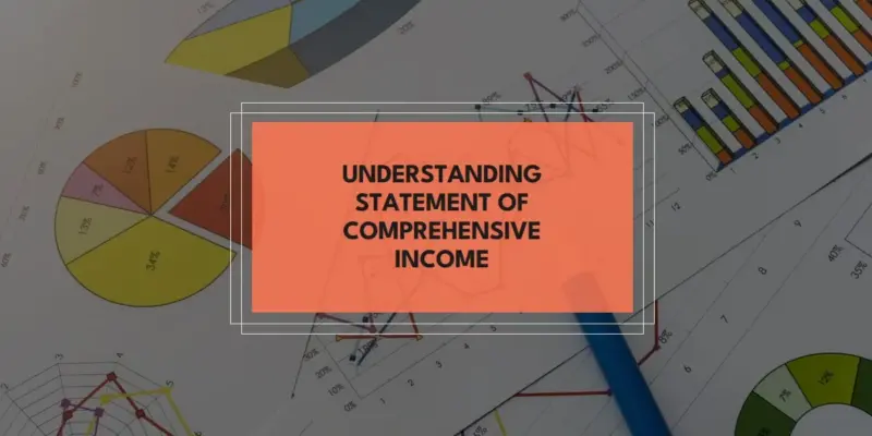 Statement of Comprehensive Income vs Income Statement: Key Differences