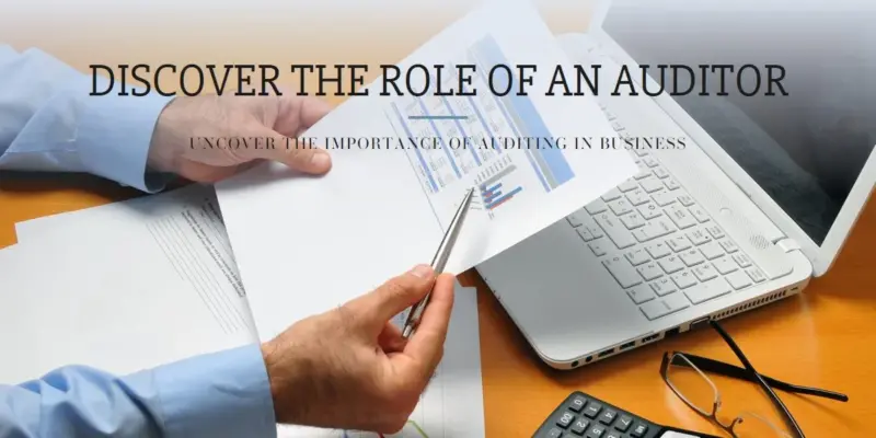 What Is an Auditor? Understanding Their Role in Financial Accuracy and Compliance