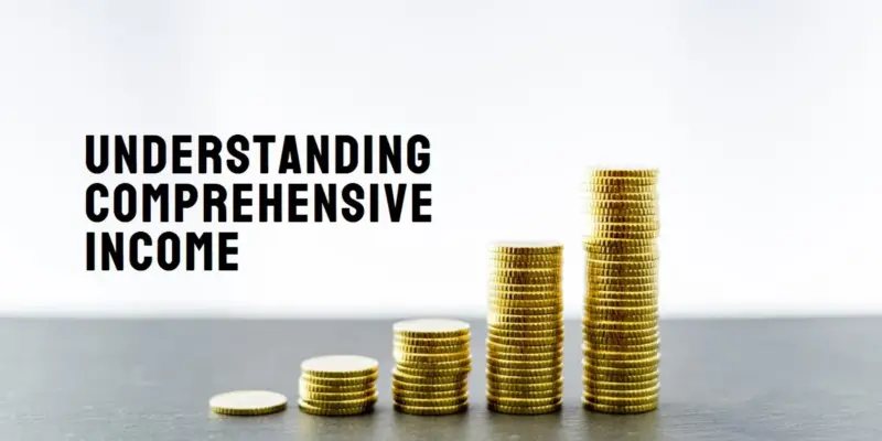 What Is Comprehensive Income? Equity Changes and Company Performance