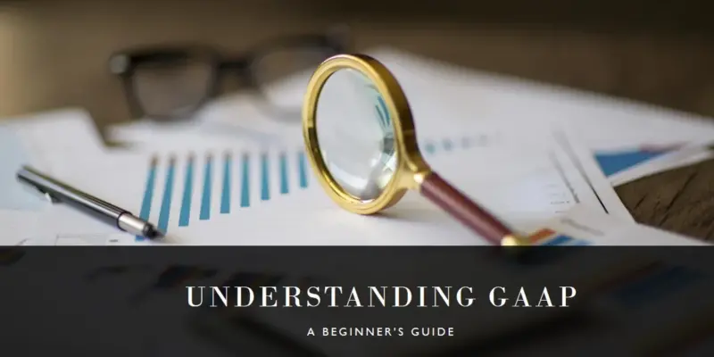 What Is Generally Accepted Accounting Principles (GAAP) in Finance