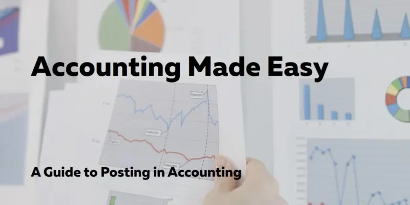What is Posting in Accounting? Ensuring Accurate Ledgers