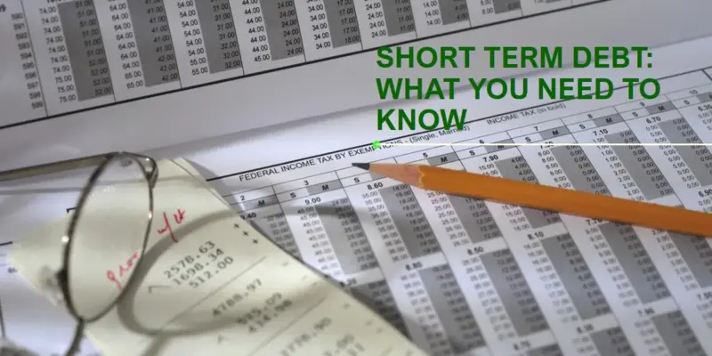 What Is Short-Term Debt and How Does It Impact Your Balance Sheet?