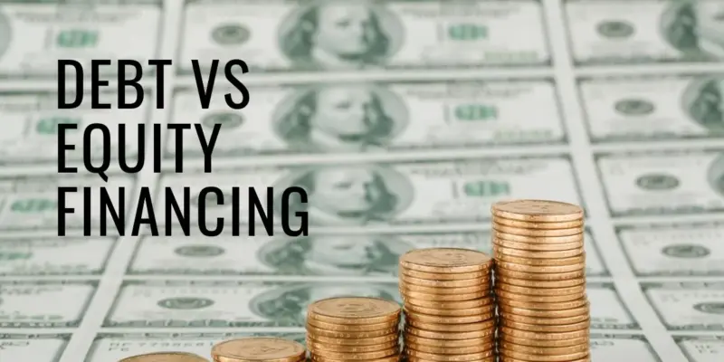 What is The Difference Between Debt Financing and Equity Financing?